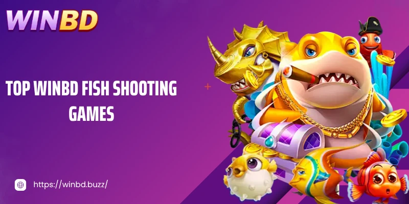 Top Shoot fish WINBD games